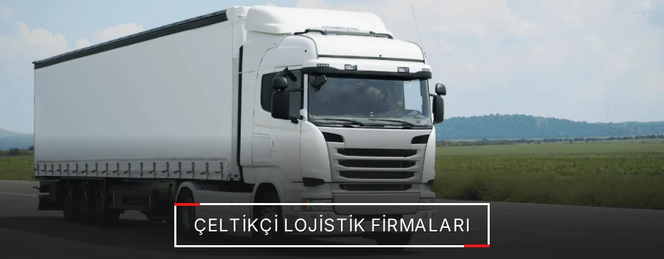 Çeltikçi Lojistik Taşımacılık Çeltikçi Lojistik Taşımacılık