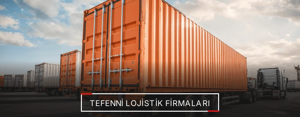 Tefenni Lojistik Taşımacılık Tefenni Lojistik Taşımacılık