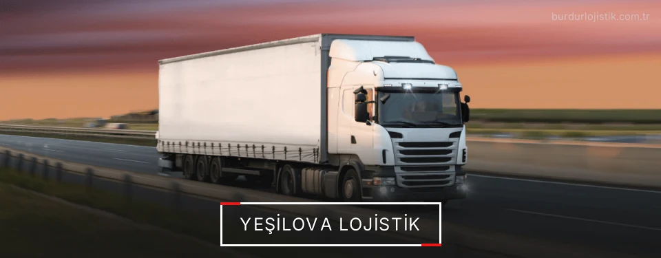 Yeşilova Lojistik Kargo Yeşilova Lojistik Kargo